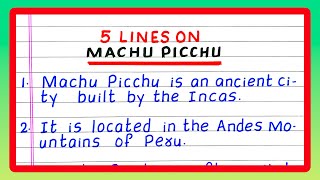 FEW LINES ON MACHU PICCHU | 5 LINES ON MACHU PICCHU | FIVE LINES ON MACHU PICCHU