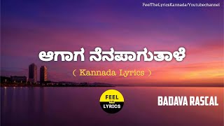 Aagaga Nenapaguthale song lyrics in Kannada|Vasuki vaibhav|Badava Rascal @FeelTheLyrics