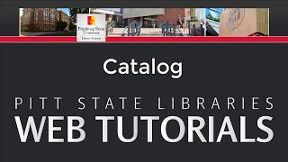 Catalog Tutorial | Pitt State Libraries Web Tutorials