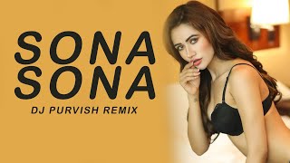 Sona Sona (Remix) - DJ Purvish | Punjabi Dance Song | Major Saab