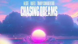 ALIGEE, Hafex \u0026 Timmy Commerford -  Chasing Dreams