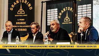 CONFERENZA STAMPA | INAUGURAZIONE HOME OF GRANTORINO - Season 2024/25