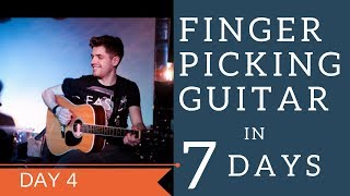 DAY 4 - Combine Melody and Chords FINGERPICKING GUITAR IN 7 DAYS