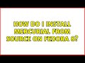 How do I install Mercurial from source on Fedora 8?