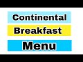 Types of !! continental Breakfast !! menu.