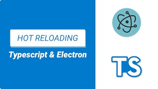 HOT RELOADING w/Electron & TypeScript Tutorial in 4 Minutes