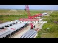 UPDATE TERKINI PEMBANGUNAN TOL LAUT SEMARANG DEMAK VIDEO DRONE FOOTAGE