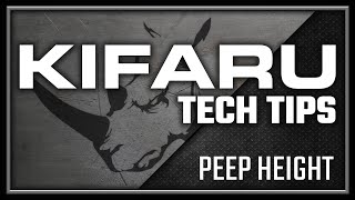 TECH TIPS: Peep Height