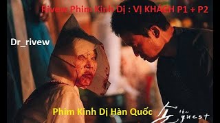 Rivew Phim Kinh Dị : VỊ KHÁCH (Phim Kinh Dị Hàn Quốc) | Dr_rivew