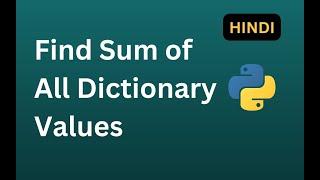 Perform Sum of Dictionary Values | Python