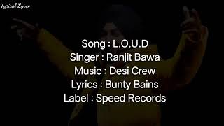 Ranjit bawa new song lyrics video loud