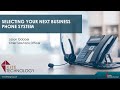 Webinar: Selecting Your Next Business Phone System