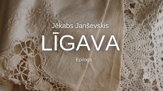 Jēkabs Janševskis. LĪGAVA. Epilogs