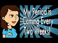 My Period is Coming Every Two Weeks! My Period is Coming Every Two Weeks!