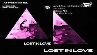 Ahmed Romel feat. Christina Novelli - Lost In Love (Extended Mix) #TheMachineOfMusic