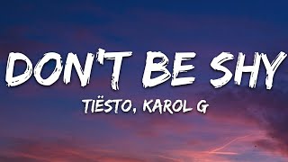 Tiësto, KAROL G - Don't Be Shy (Lyrics)