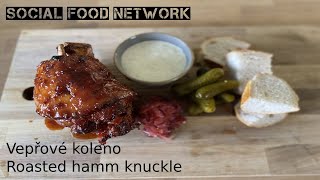 How to make Vepřové koleno | Roasted ham knuckle | Social Food Network | Czech edition