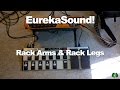 EurekaSound! RackLegs and RackArms - Demo/Review