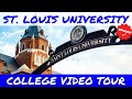 St. Louis University - Official College Video Tour