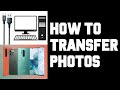How To Transfer Photos From Android to PC With USB Cable - Phone Not Connecting To Computer Via USB