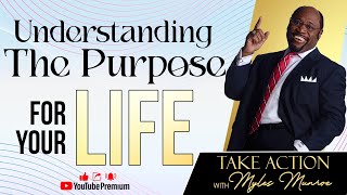 How To Know The Purpose Of Your Life: Find Direction With Dr. Myles Munroe