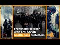 French police clash with anti-COVID health pass protesters  | Al Jazeera Newsfeed