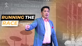 RUNNING THE RACE  - Pastor Jhun Lopez