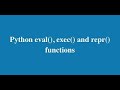 33. Python: eval(),exec(),repr() function