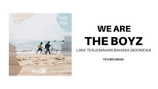 WE ARE (우리는) - THE BOYZ (더보이즈) [LIRIK TERJEMAHAN INDONESIA]