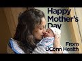 Happy Mother's Day from UConn Health 2019