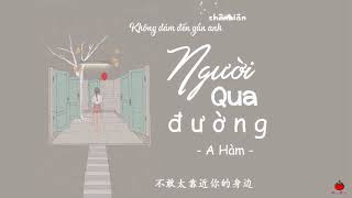 [Vietsub + Pinyin] Người qua đường – A Hàm | 過客 - 阿涵