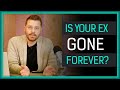 Top 6 Signs Your Ex Is GONE FOREVER...