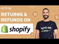 How To Manage Returns & Refunds - Shopify Dropshipping Tutorial