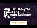 Angular lifecycle hooks the ultimate beginner s guide
