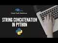 String Concatenation in Python | How To Concatenate in Python | Python Tutorial