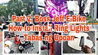PART 2 Boss Jeff, How to Install ring lights, tabas ng Upoan, #ebike #ebikelife #ebikerstaiwan