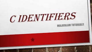 Identifiers | C identifiers | C programming language | Malayalam Tutorial