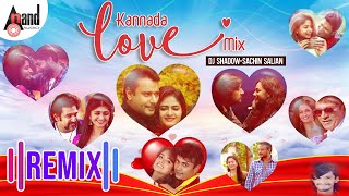 Kannada Love Mix Songs || Dj Shadow || Sachin Salian || Kannada New Love ReMix Video Songs