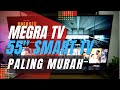 TV 4K Besar Dan Murah. Berbaloi Ke? | 55' MEGRA TV 4K SMART TV | FULL REVIEW