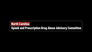North Carolina Opioid and Prescription Drug Abuse Advisory Committee [OPDAAC] Meeting - 4/1/21