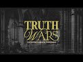 Truth Wars: You Are Rebellious (9:45)