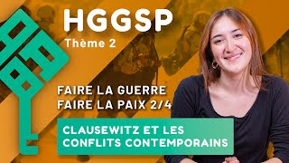 Clausewitz et les conflits contemporains HGGSP - Faire la guerre, faire la paix 2 - Thème 2 bac 2025