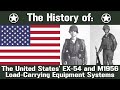 The History of The United States' EX-54 and M1956 Load Carrying Equipment Systems