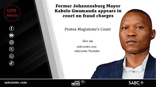 Former Joburg Mayor Kabelo Gwamanda back in court on fraud charges