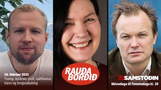 Rauða borðið 20. feb - Trump, hjúkrun, próf, sjálfshatur, trans og tengslabylting