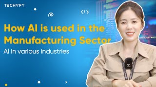 How AI is Used in the Manufacturing Sector? | AI in Various Industries