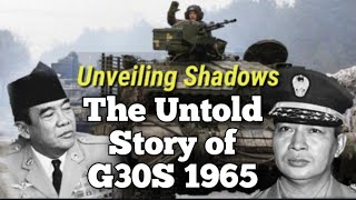 Unveiling Shadows: The Untold Story of G30S 1965