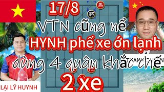 VTN cũng nể HUYNH phế xe ớn lạnh dùng 4 quân khắc chế 2 xe - cờ tướng hay 4k