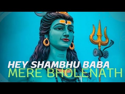 Hey Shambhu Baba Mere Bholenath || Shiv Bhajan || Shiv Mahima - YouTube