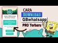 cara download GB WA PRO latest versi terbaru #gbwapro